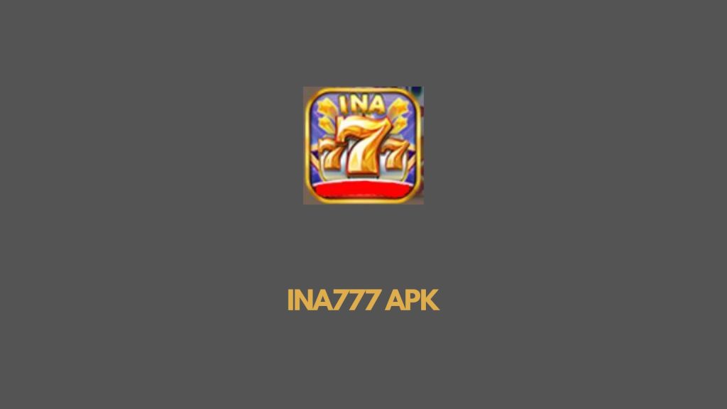 INA777 APK